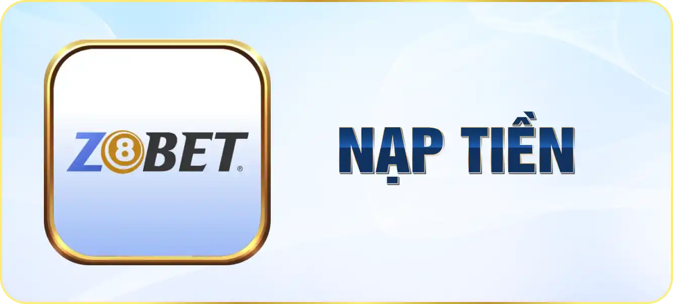 Hướng dẫn nạp tiền Z8Bet